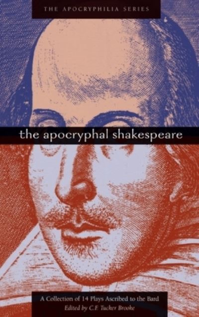 Cover for C F Tucker Brooke · Apocryphal Shakespeare (Hardcover Book) (2004)