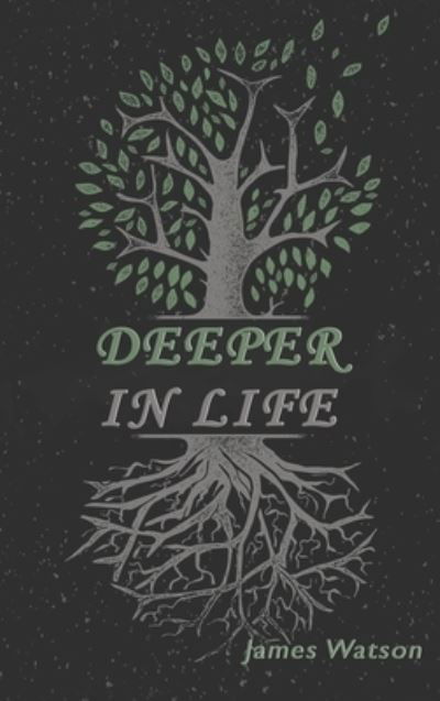 Cover for James Watson · Deeper In Life (Hardcover bog) (2021)