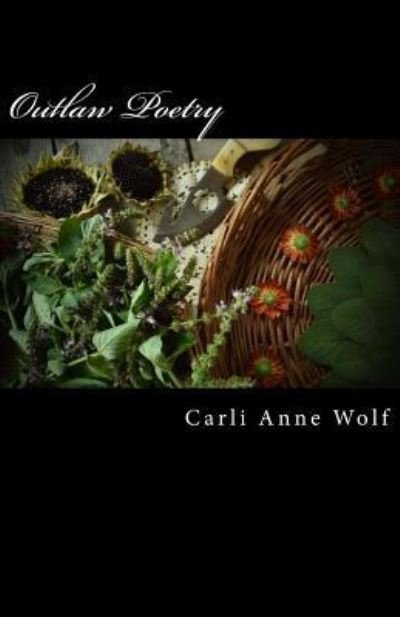 Carli Anne Wolf · Outlaw Poetry (Paperback Book) (2017)