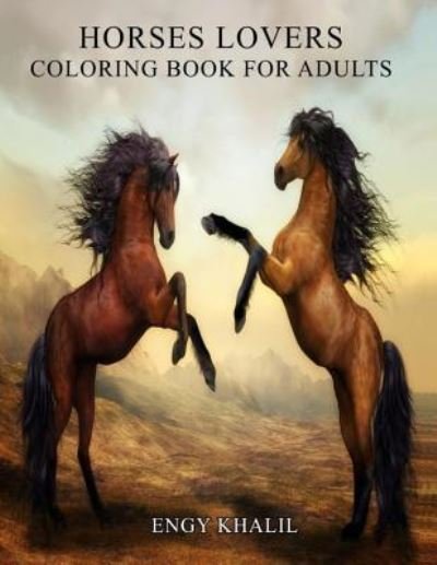 Horses Lovers - Engy Khalil - Livros - Createspace Independent Publishing Platf - 9781979780377 - 15 de novembro de 2017