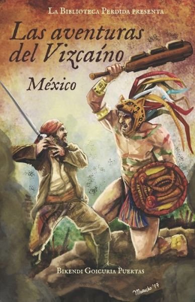 Cover for Bikendi Goicuria Puertas · Las aventuras del Vizcaino I Mexico (Paperback Book) (2018)