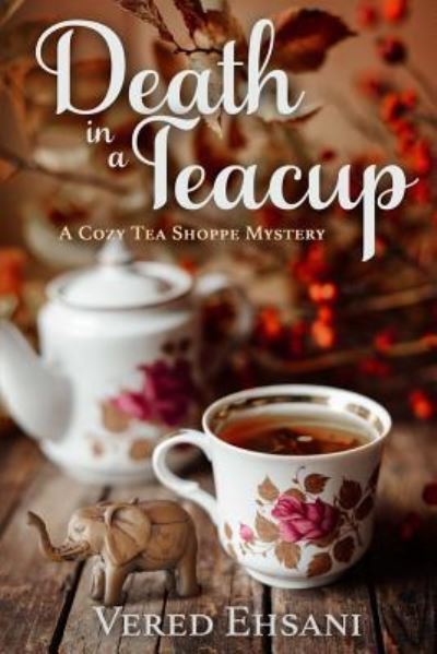 Cover for Vered Ehsani · Death in a Teacup (Paperback Book) (2017)