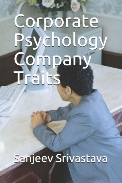 Cover for Sanjeev Srivastava · Corporate Psychology Company Traits (Paperback Book) (2017)