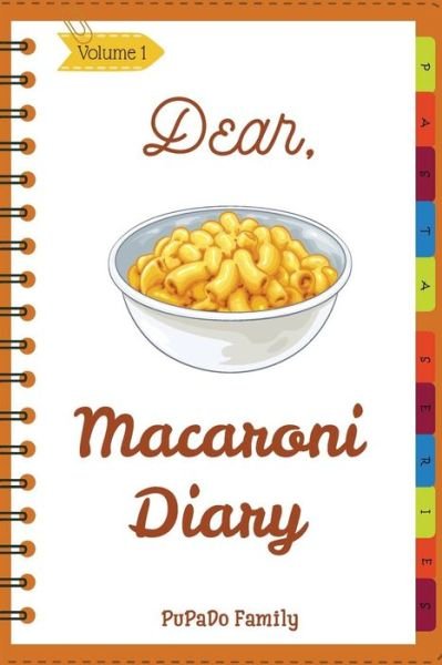Cover for Pupado Family · Dear, Macaroni Diary (Paperback Book) (2018)