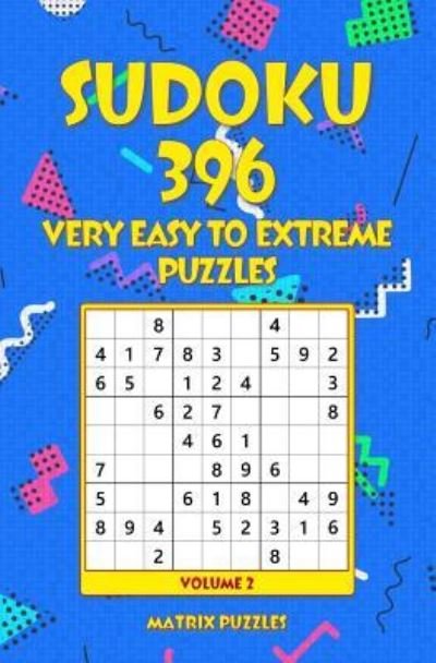 Cover for Matrix Puzzles · SUDOKU 396 Very Easy to Extreme Puzzles (Paperback Book) (2018)