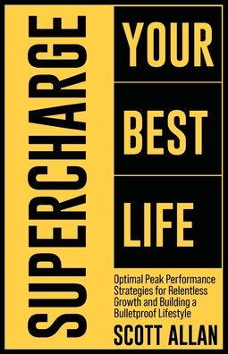 Cover for Scott Allan · Supercharge Your Best Life (Paperback Book) (2022)