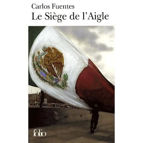 Cover for Carlos Fuentes · Siege De L Aigle (Folio) (French Edition) (Paperback Bog) [French edition] (2007)