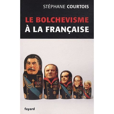 Cover for Stephane Courtois · Le bolchevisme  a la francaise (MERCH) (2018)