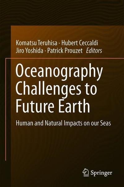 Cover for Oceanography Challenges to Future Earth: Human and Natural Impacts on our Seas (Gebundenes Buch) [1st ed. 2019 edition] (2019)