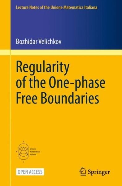 Cover for Bozhidar Velichkov · Regularity of the One-phase Free Boundaries - Lecture Notes of the Unione Matematica Italiana (Paperback Book) [1st ed. 2023 edition] (2023)