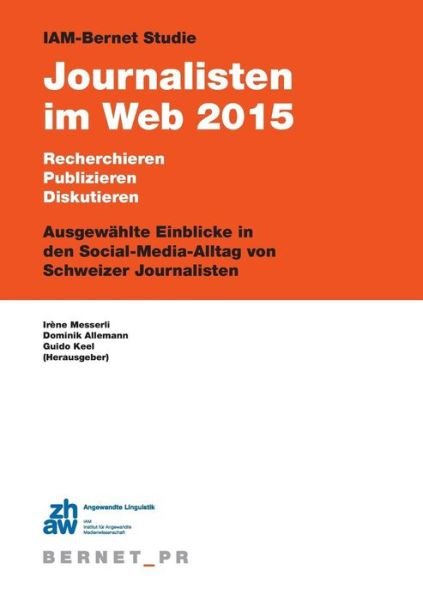 Cover for Guido Keel · Iam-bernet Studie Journalisten Im Web 2015 (Pocketbok) (2015)