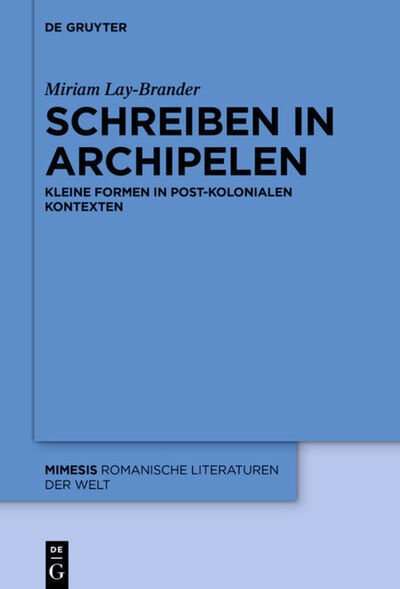 Cover for Lay-Brander · Schreiben in Archipelen (Book) (2020)