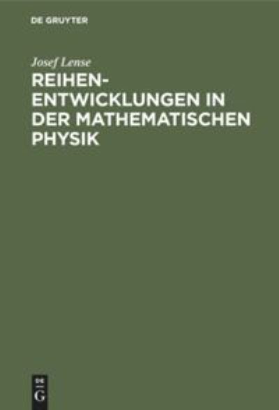 Cover for Josef Lense · Reihenentwicklungen in der Mathematischen Physik (Book) (1947)