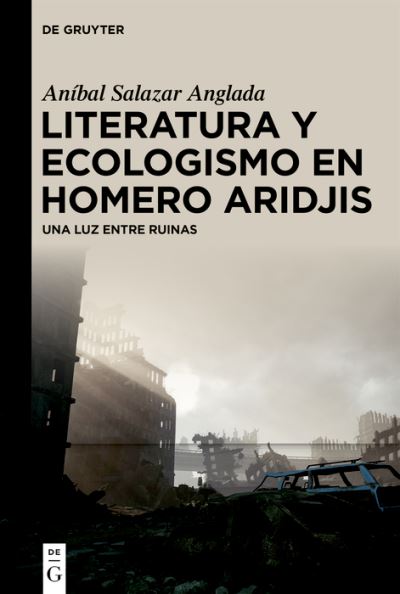 Cover for Aníbal Salazar Anglada · Literatura y Ecologismo en Homero Aridjis (Book) (2024)