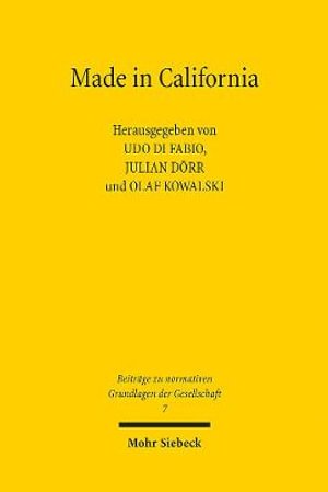 Cover for Udo Di Fabio · Made in California: Zur politischen Ideologie des Silicon Valley - Beitrage zu normativen Grundlagen der Gesellschaft (Pocketbok) (2022)