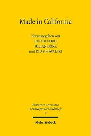 Cover for Udo Di Fabio · Made in California: Zur politischen Ideologie des Silicon Valley - Beitrage zu normativen Grundlagen der Gesellschaft (Taschenbuch) (2022)