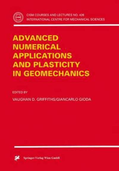 Cover for Y D Griffiths · Advanced Numerical Applications and Plasticity in Geomechanics - CISM International Centre for Mechanical Sciences (Paperback Bog) [2001 edition] (2001)