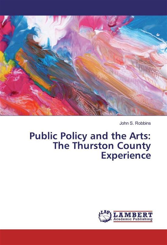 Cover for Robbins · Public Policy and the Arts: The (Bog)