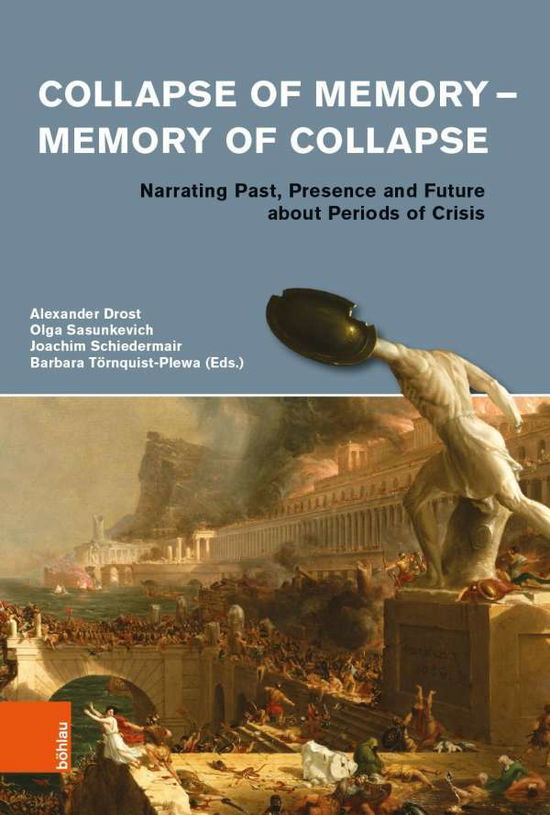 Cover for Collapse of Memory - Memory of Collapse: Narrating Past, Presence and Future abot Periods of Crisis (Paperback Book) (2019)