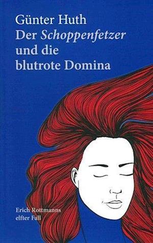 Cover for Günter Huth · Der Schoppenfetzer und die blutrote Domina (Book) (2021)