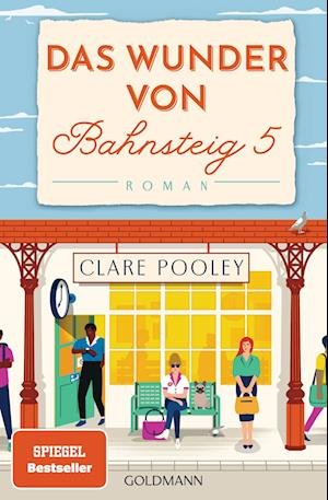 Cover for Clare Pooley · Das Wunder von Bahnsteig 5 (Buch) (2022)