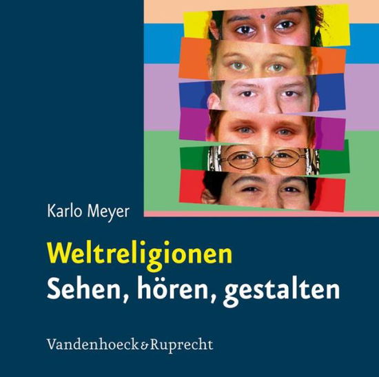 Cover for Karlo Meyer · Weltreligionen. Sehen, hören, gestalten (DVD) [German, DVD edition] (2010)