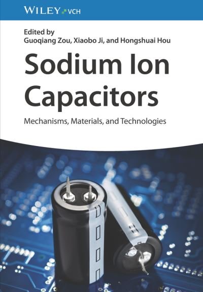 Cover for G Zou · Sodium-Ion Capacitors: Mechanisms, Materials, and Technologies (Innbunden bok) (2023)