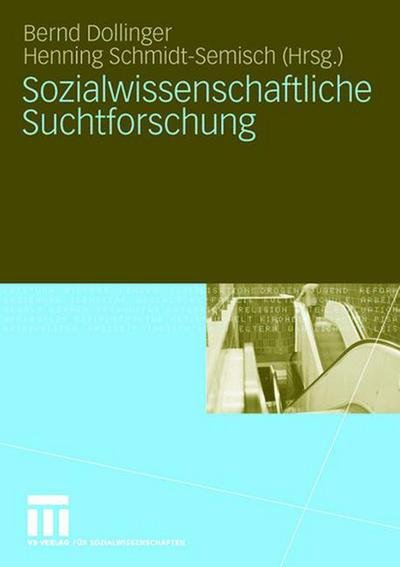 Cover for Bernd Dollinger · Sozialwissenschaftliche Suchtforschung (Paperback Book) [2007 edition] (2007)