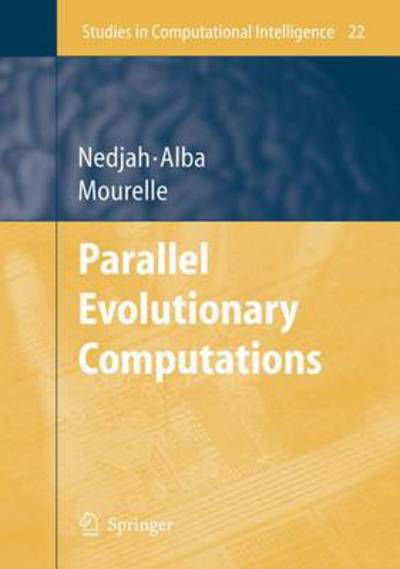 Cover for Nadia Nedjah · Parallel Evolutionary Computations - Studies in Computational Intelligence (Hardcover Book) [2006 edition] (2006)