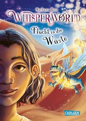 Whisperworld 2: Flucht in die Wüste - Barbara Rose - Livros - Carlsen - 9783551656377 - 27 de julho de 2022