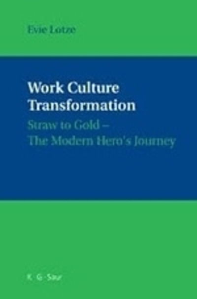Cover for Evie Lotze · Work Culture Transformation (Hardcover Book) (2004)