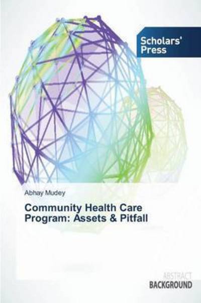 Cover for Mudey Abhay · Community Health Care Program: Assets &amp; Pitfall (Paperback Book) (2015)