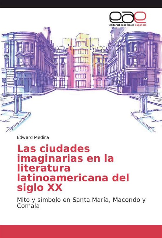 Las ciudades imaginarias en la l - Medina - Books -  - 9783639796377 - 