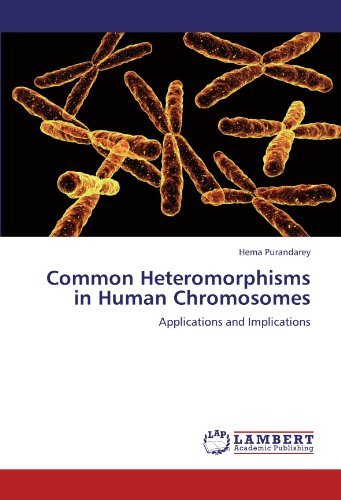 Cover for Hema Purandarey · Common Heteromorphisms in Human Chromosomes: Applications and Implications (Pocketbok) (2012)
