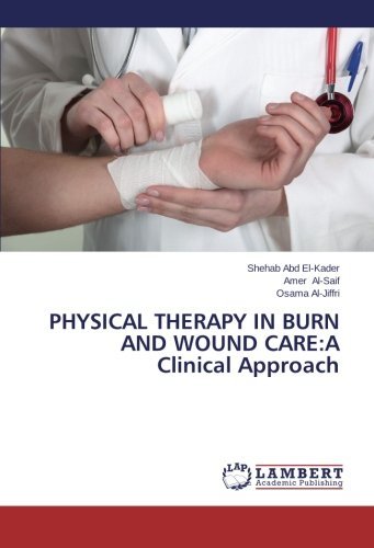 Cover for Osama Al-jiffri · Physical Therapy in Burn and Wound Care:a Clinical Approach (Taschenbuch) (2013)