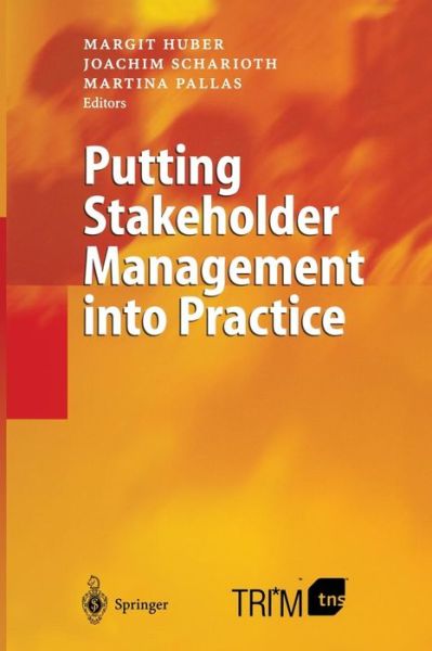 Cover for Margit Huber · Putting Stakeholder Management into Practice (Paperback Book) [Softcover reprint of the original 1st ed. 2004 edition] (2014)