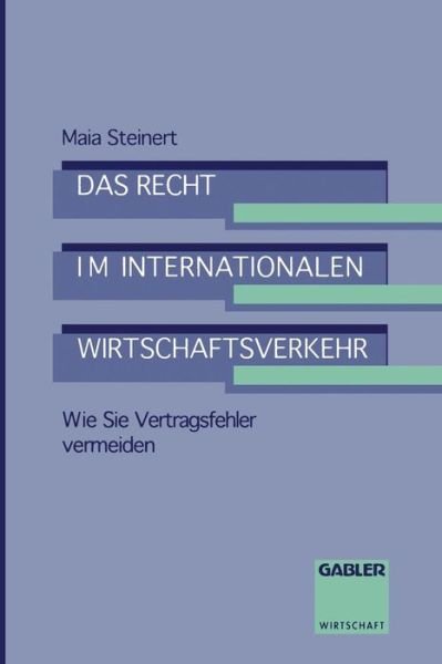 Cover for Maia Steinert · Das Recht Im Internationalen Wirtschaftsverkehr - Praxis Der Unternehmensfuhrung (Paperback Book) [1993 edition] (2013)
