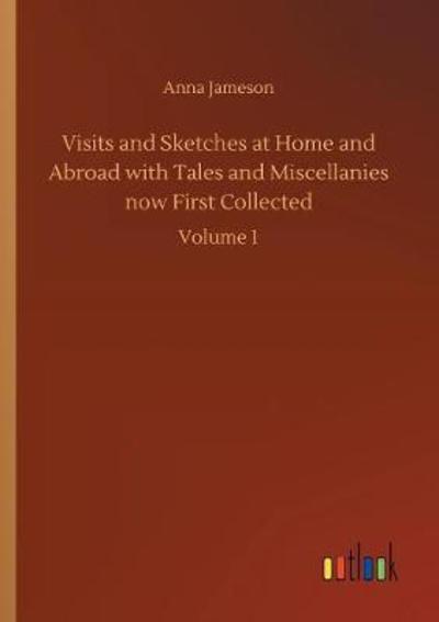 Visits and Sketches at Home and - Jameson - Książki -  - 9783732699377 - 23 maja 2018