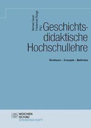 Cover for Michael Sauer · Geschichtsdidaktische Hochschullehre (Pocketbok) (2021)