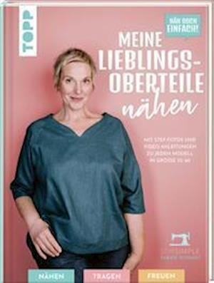 Cover for Sabine Schmidt · Näh doch einfach! Meine Lieblings-Oberteile nähen mit SewSimple (SPIEGEL Bestseller Autorin) (Bok) (2023)