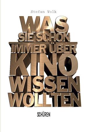 Cover for Stefan Volk · Was Sie schon immer über Kino wissen wollten ... (Book) (2023)