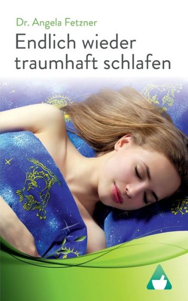 Endlich wieder traumhaft schlaf - Fetzner - Bücher -  - 9783743112377 - 24. April 2019