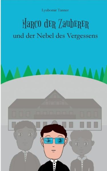 Cover for Tanner · Marco der Zauberer und der Nebel (Buch) (2017)