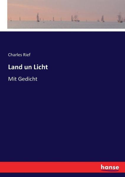 Cover for Rief · Land un Licht (Book) (2017)