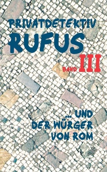 Cover for Schulz · Privatdetektiv Rufus III (Book) (2017)