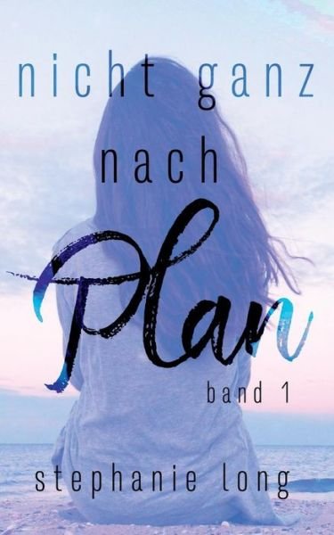 Cover for Long · Nicht ganz nach Plan (Book) (2019)