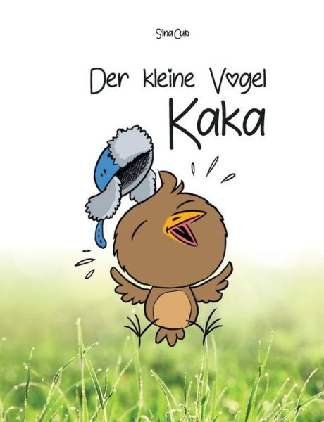 Der kleine Vogel Kaka - Cub - Böcker -  - 9783749446377 - 2 april 2019