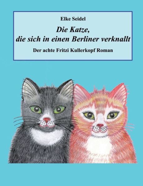 Cover for Seidel · Die Katze, die sich in einen Ber (Book) (2020)