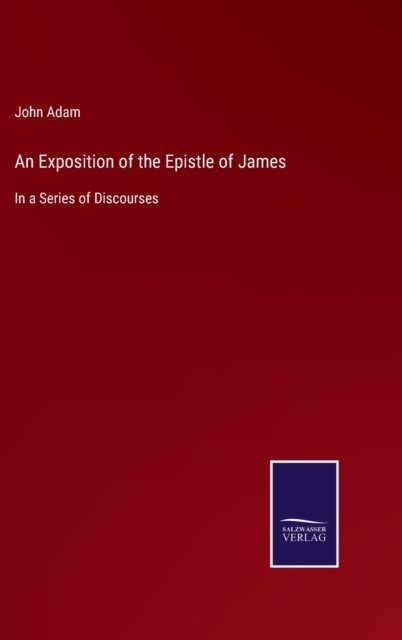 Cover for John Adam · An Exposition of the Epistle of James (Innbunden bok) (2021)