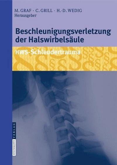 Cover for 9783798518384 · Beschleunigungsverletzung Der Halswirbelsaule: Hws-Schleudertrauma (Hardcover bog) [2009 edition] (2008)